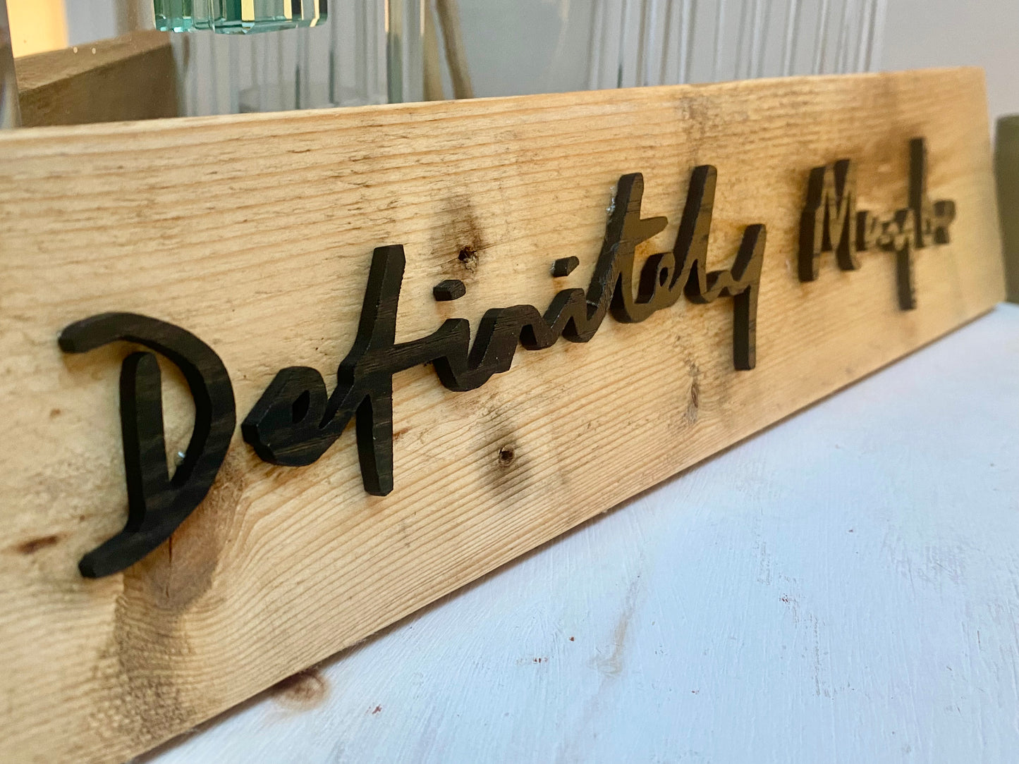 Rustic 'Definitely Maybe' sign