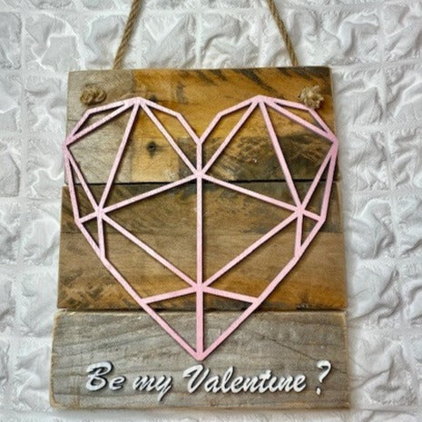 'Be my Valentine?' geometric heart board